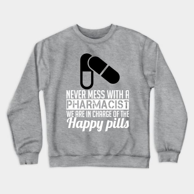 Don't mess with a pharmacist (1) Crewneck Sweatshirt by nektarinchen